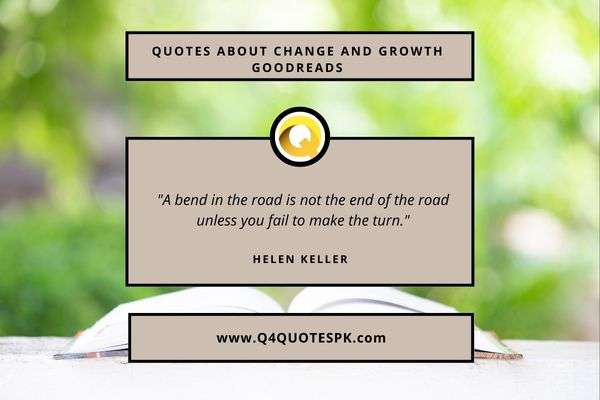 A bend in the road is not the end of the road unless you fail to make the turn