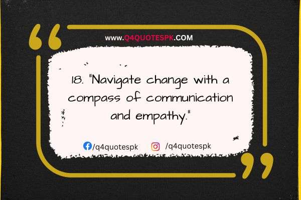 Navigate change with a compass of communication and empathy