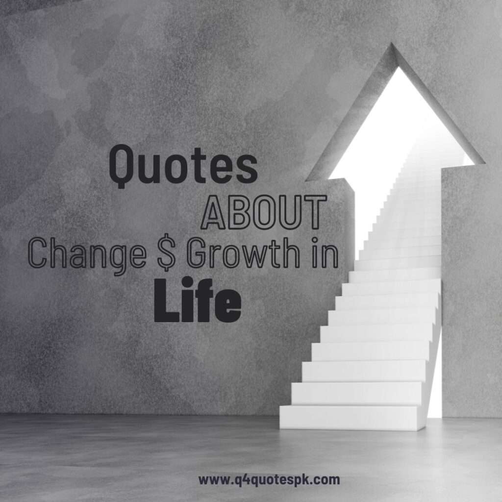 Quotes About Change Growth in Life