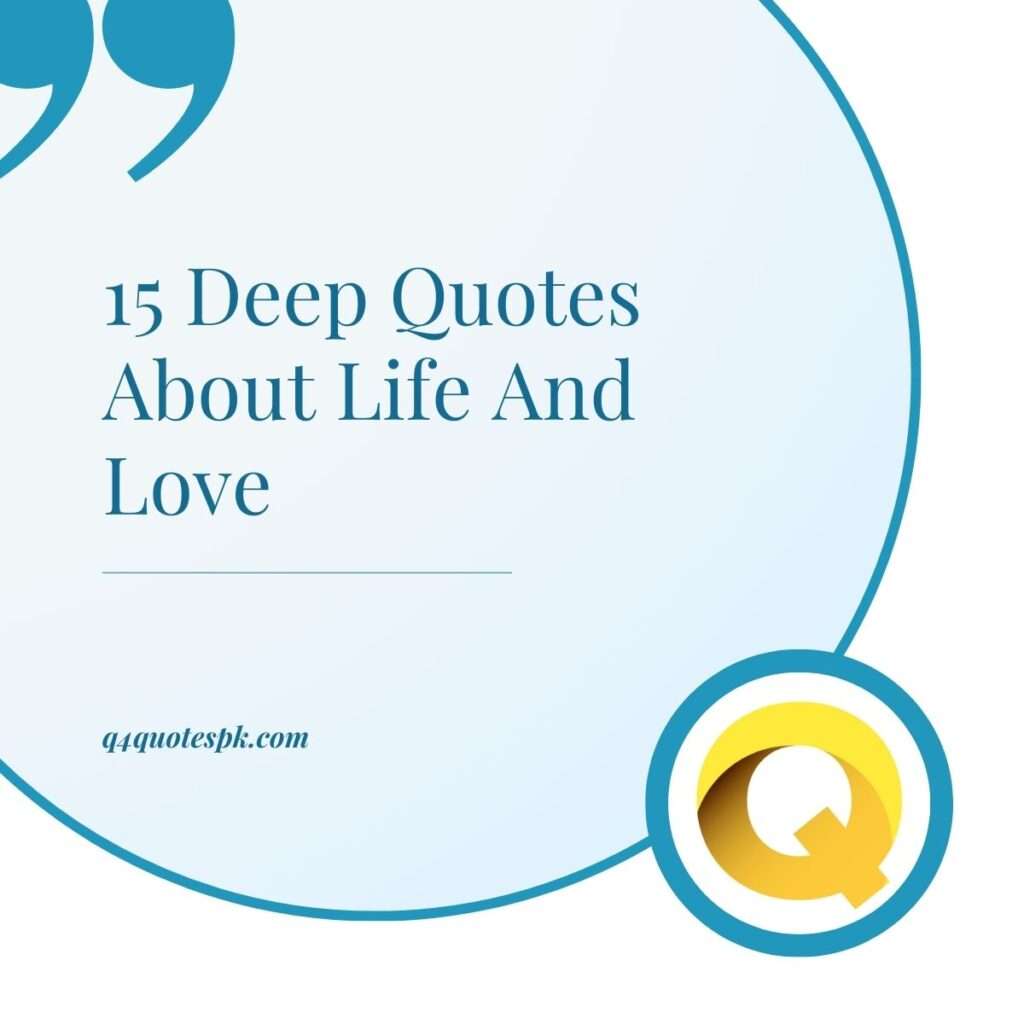 15 Deep Quotes About Life And Love