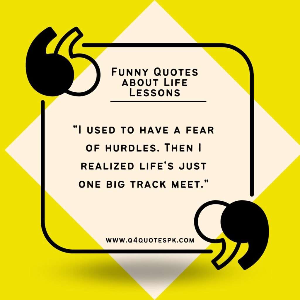 Funny Quotes about Life Lessons