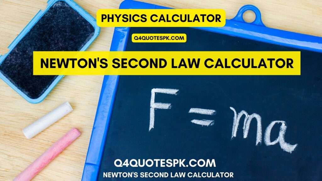 Newtons Second Law Calculator Tool