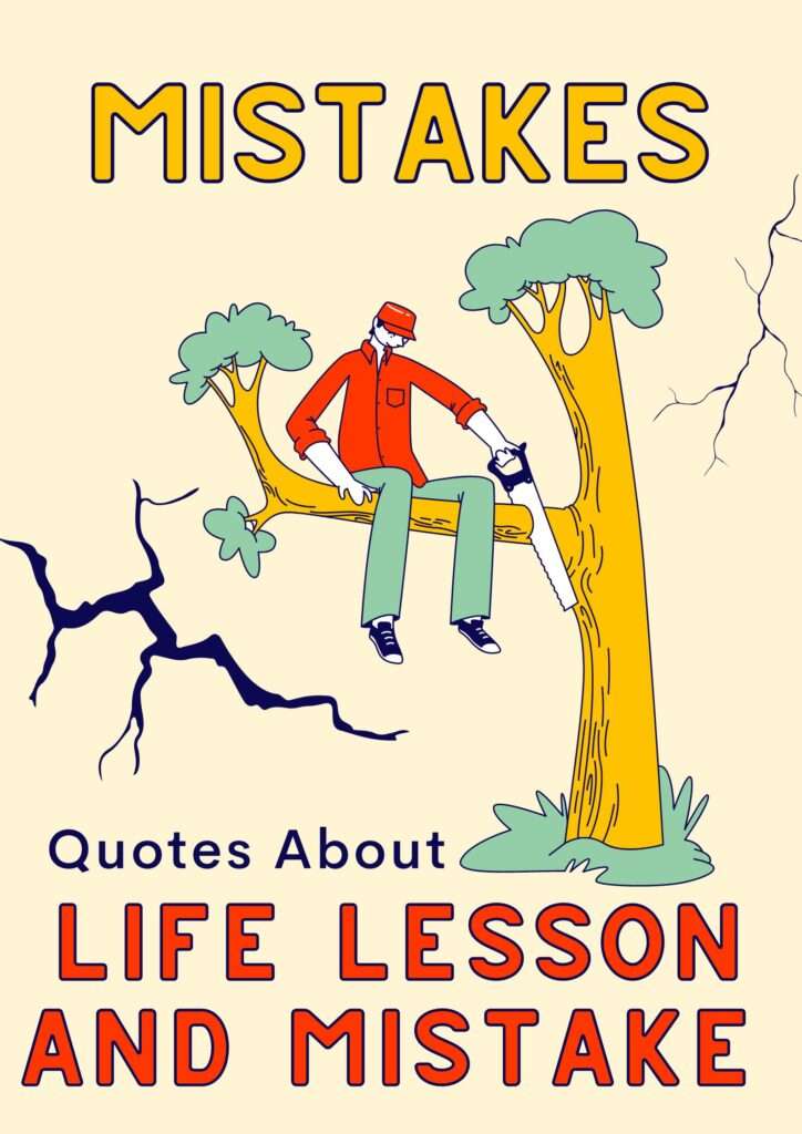 Quotes about life lesson and Mistakes