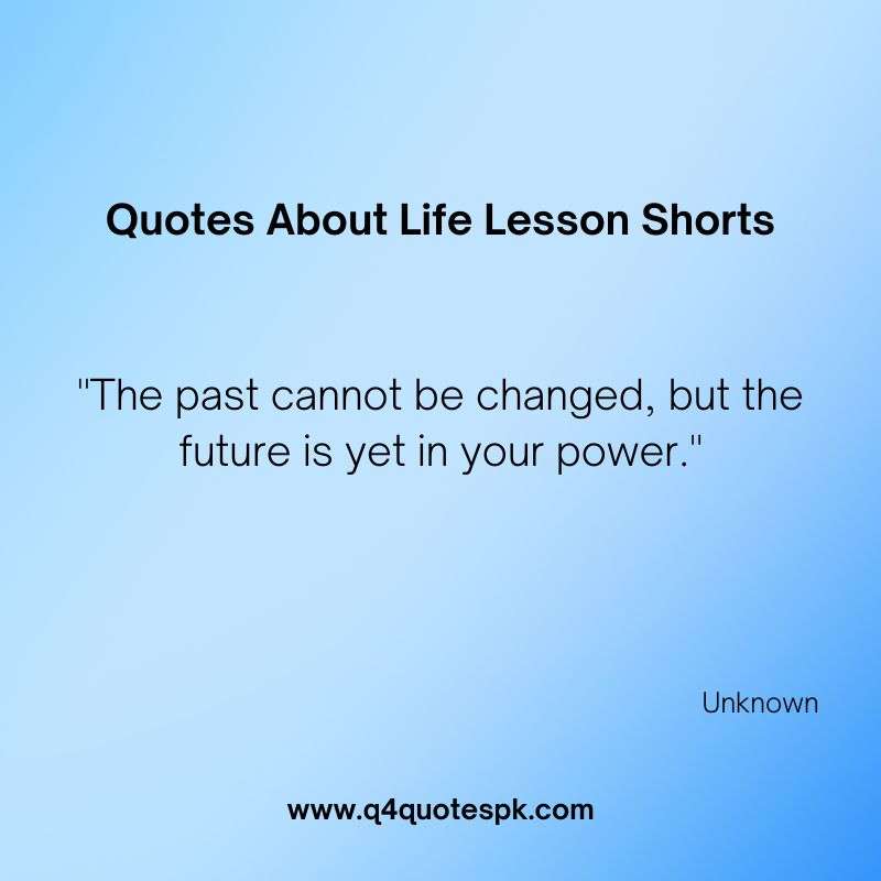 Quotes About Life Lesson Shorts (11)