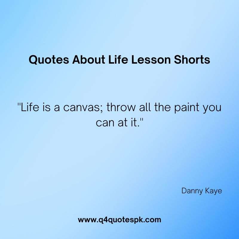 Quotes About Life Lesson Shorts (17)