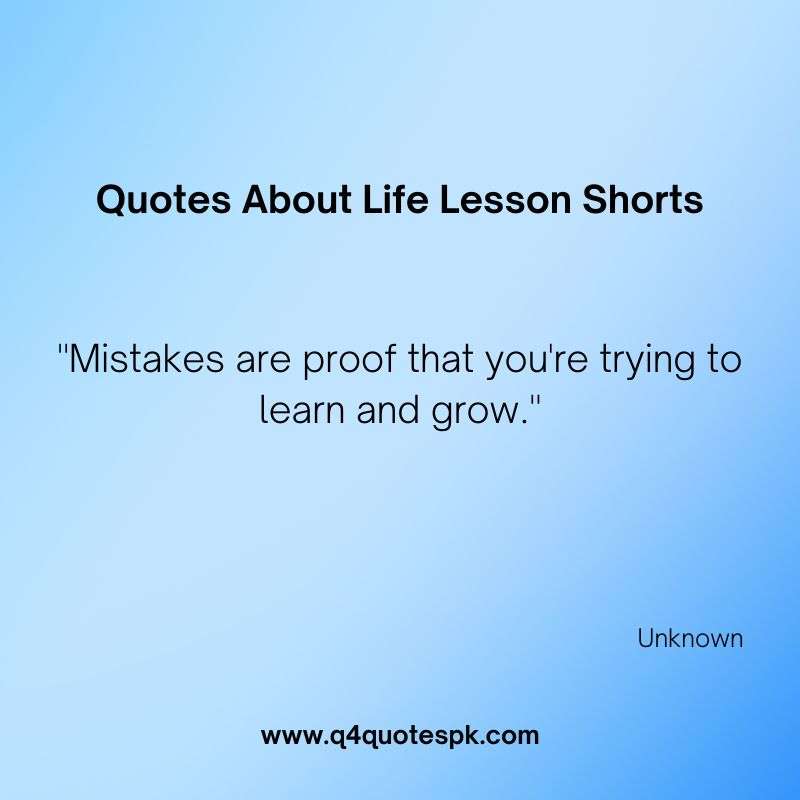 Quotes About Life Lesson Shorts (7)