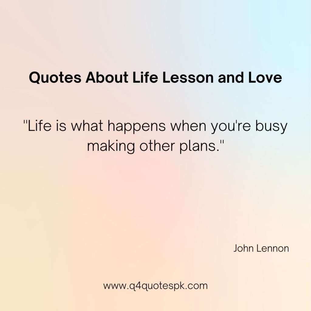 Quotes About Life Lesson and Love