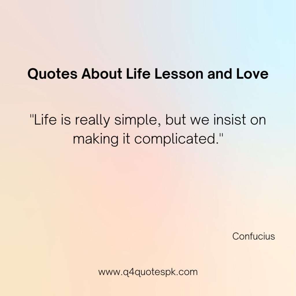 Quotes About Life Lesson and Love 20