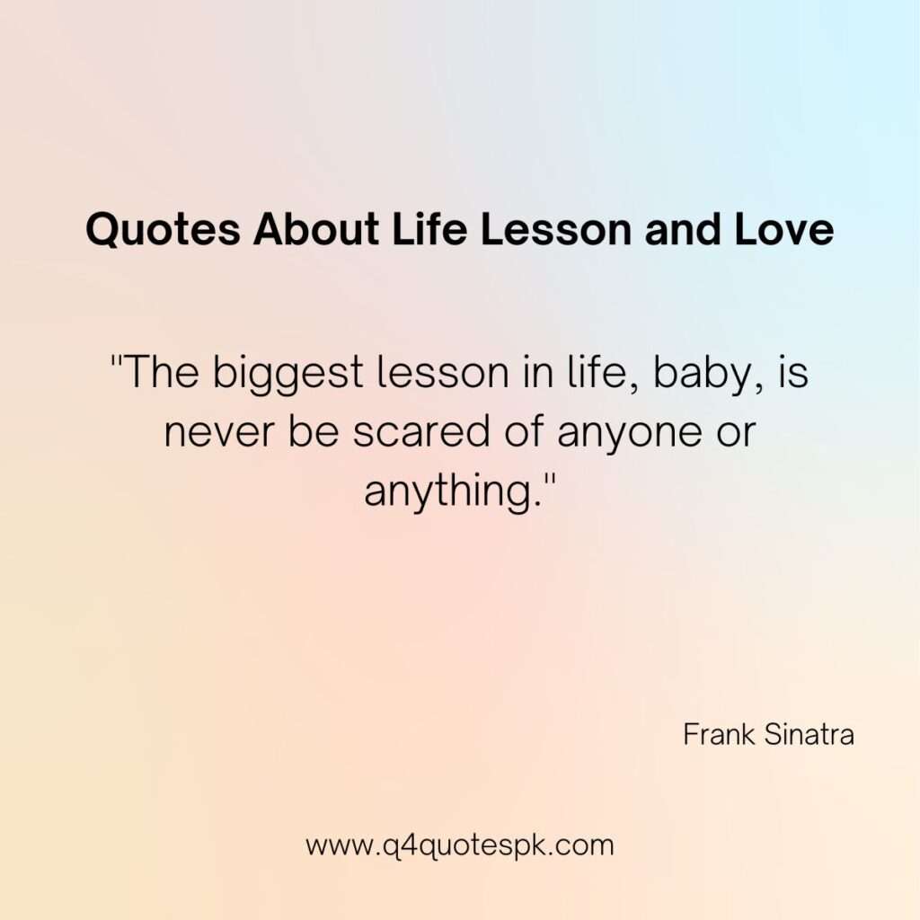Quotes About Life Lesson and Love 3
