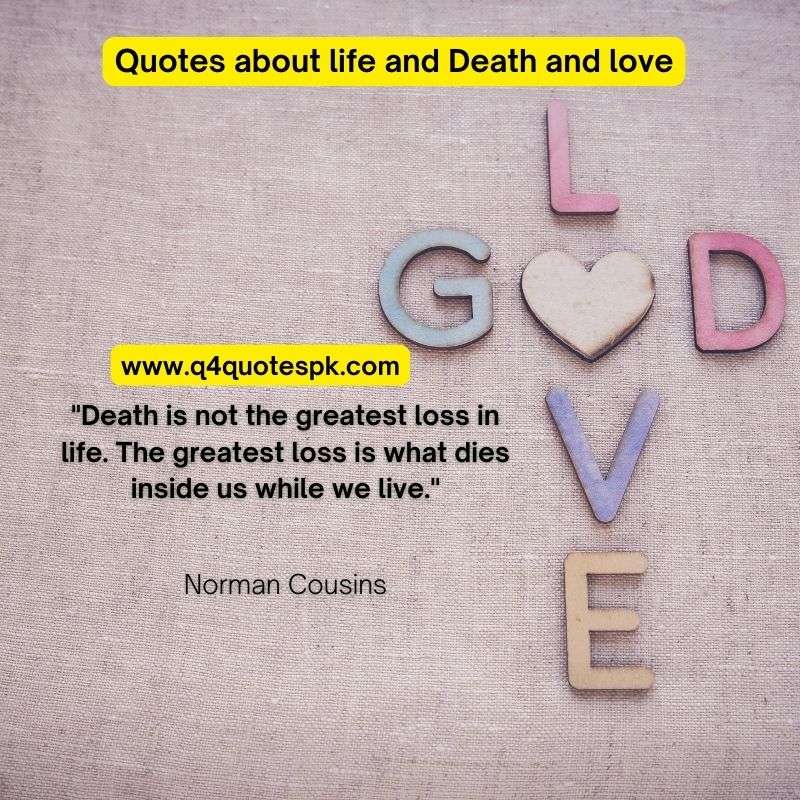 Quotes about life and Death and love (11)
