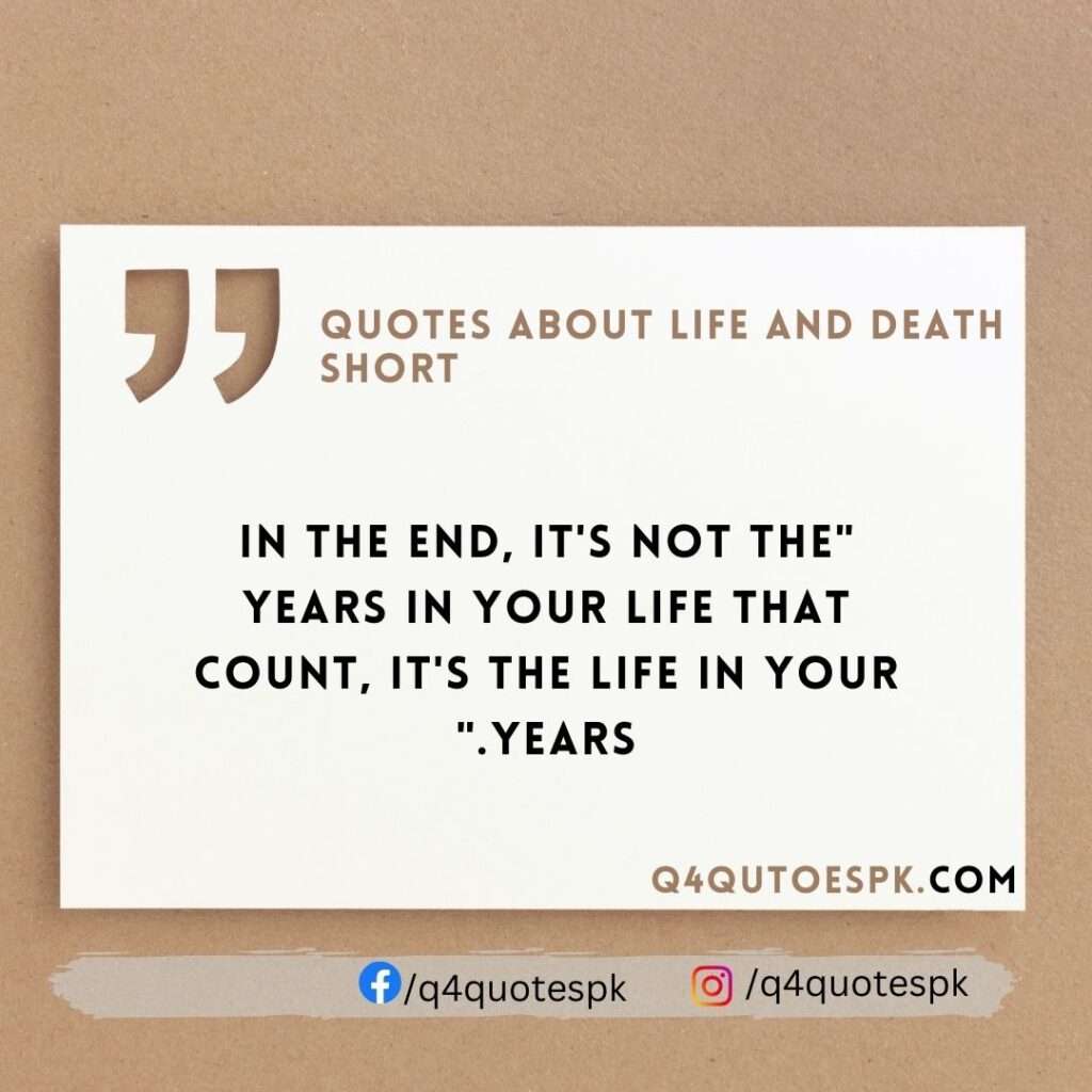 Quotes about life and death short (3)