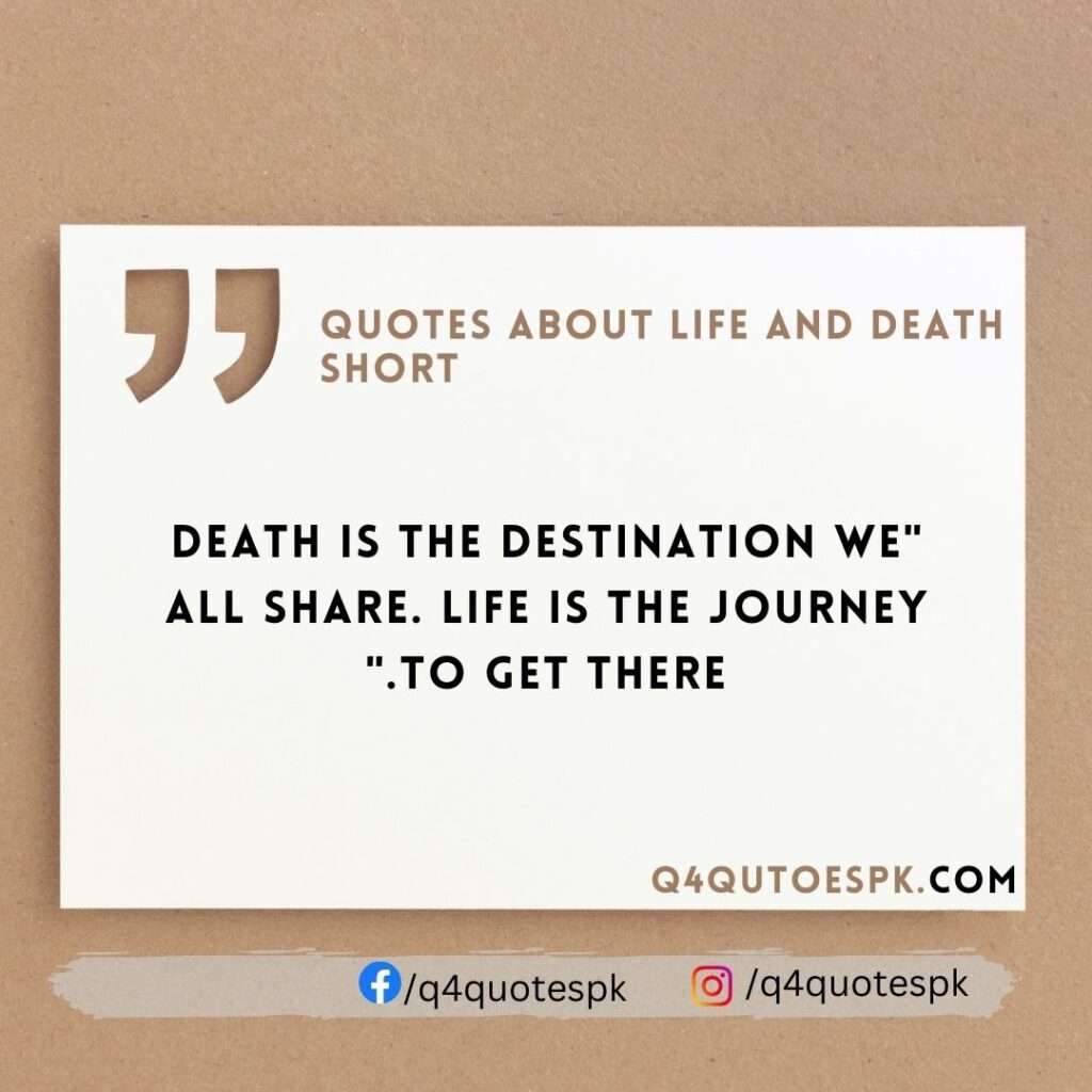 Quotes about life and death short (7)